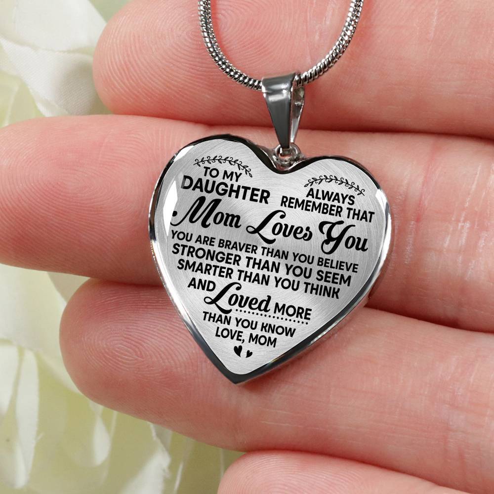 To My Daughter Always Remember That Mom Loves You Hear Pendant Necklace - Heart Luxury Necklace (Silver)