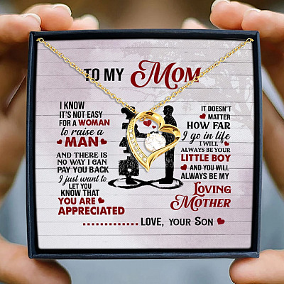 From Son To My Mom I Know It's Not Easy For A Woman To Raise A Man Forever Love Pendant Necklace
