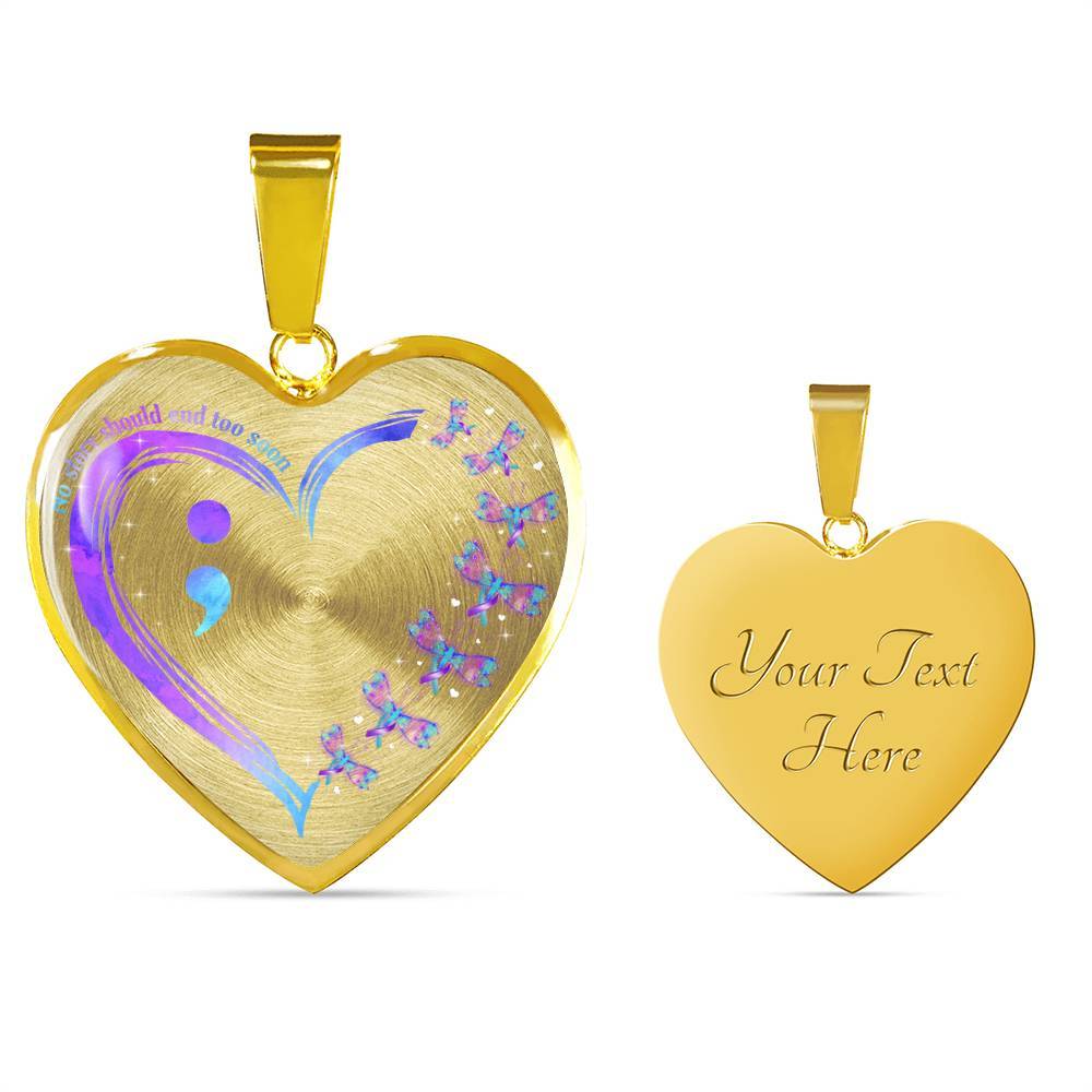 No Story Should End Too Soon - Suicide Awareness Heart Pendant Necklace - Suicide Prevention Necklace - Heart Luxury Necklace (Gold Plated)
