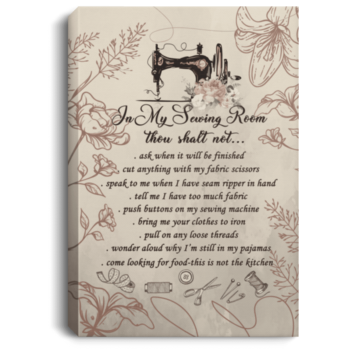 In This Sewing Room Thou Shalt Not Quotes Sign Framed Canvas Unframed Poster - Sewing Rules Saying Wall Art, White, 0.75'' Framed Canvas