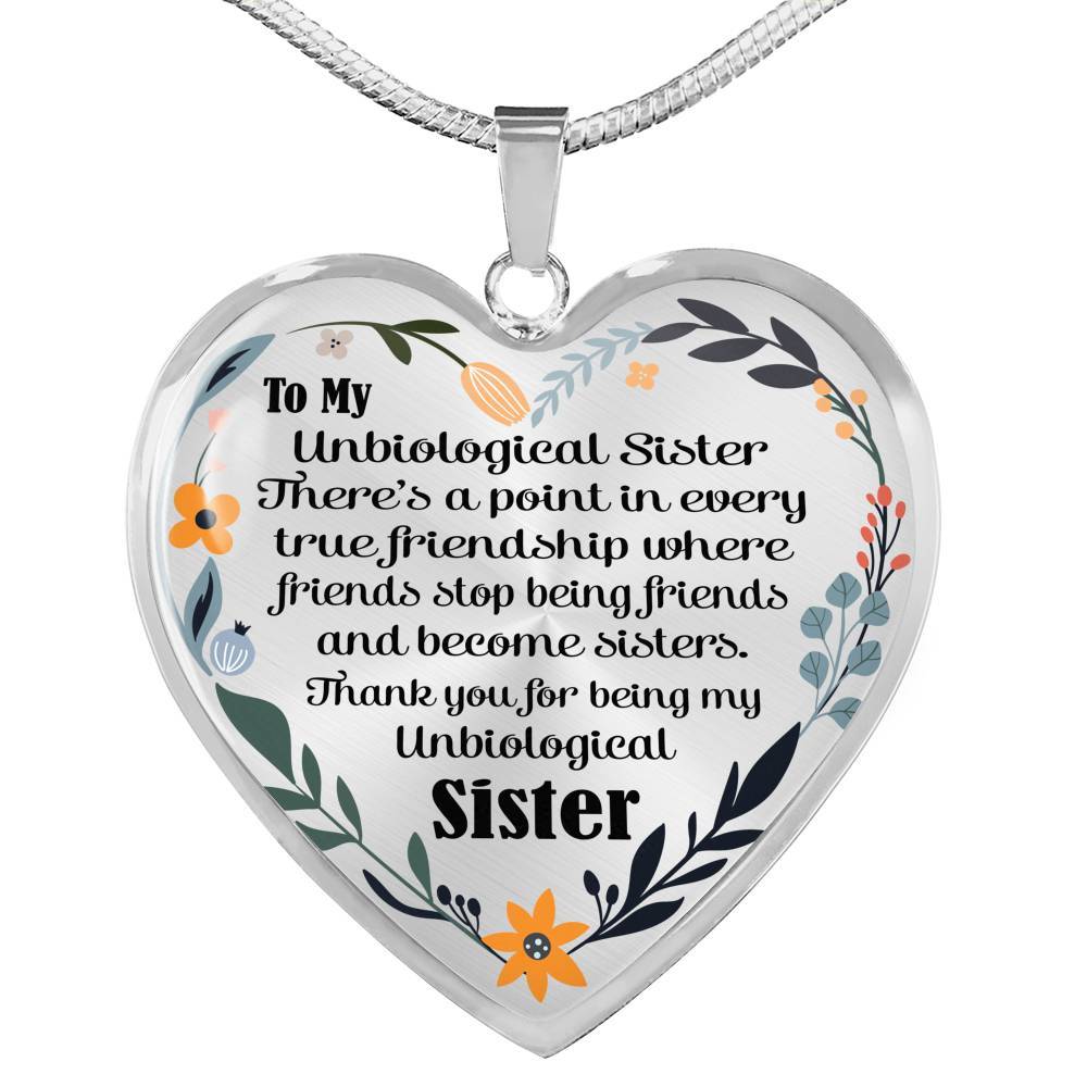 To My Unbiological Sister There's A Point In Every True Friendship Luxury Heart Pendant Necklace - Heart Luxury Necklace (Silver)