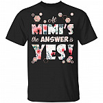at Mimi's The Answer is Yes T-Shirt, Black, Unisex T-Shirt