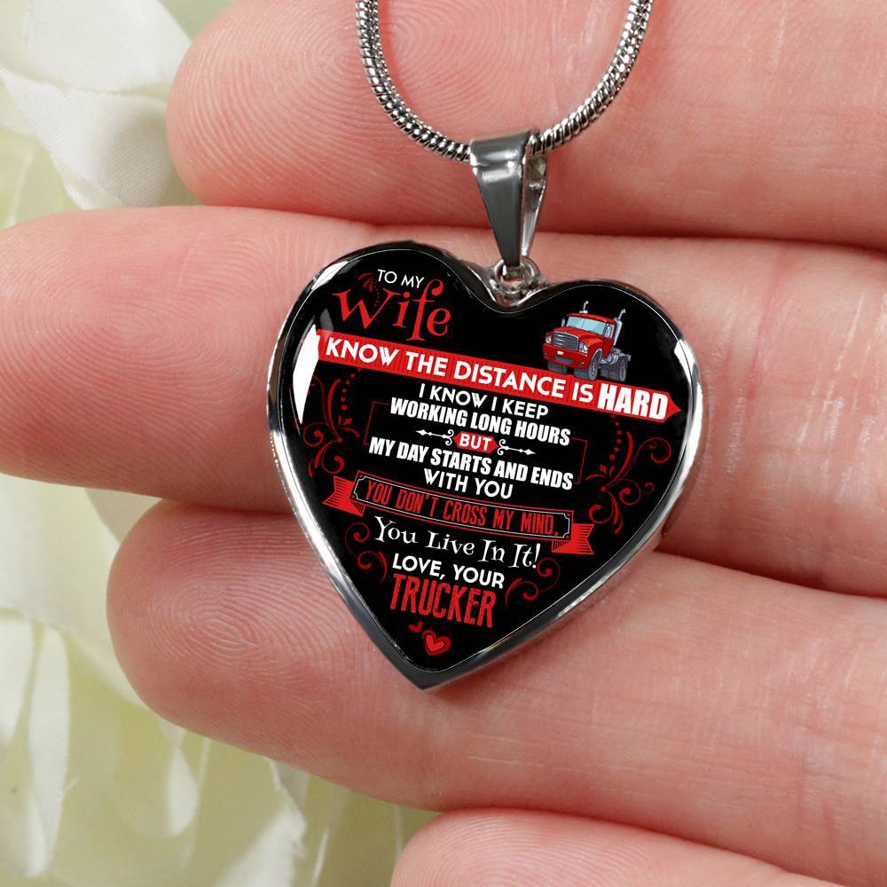 Trucker to My Wife I Know the Distance Is Hard I Know I Keep Working Long Hours Heart Pendant Necklace - Heart Luxury Necklace (Silver)