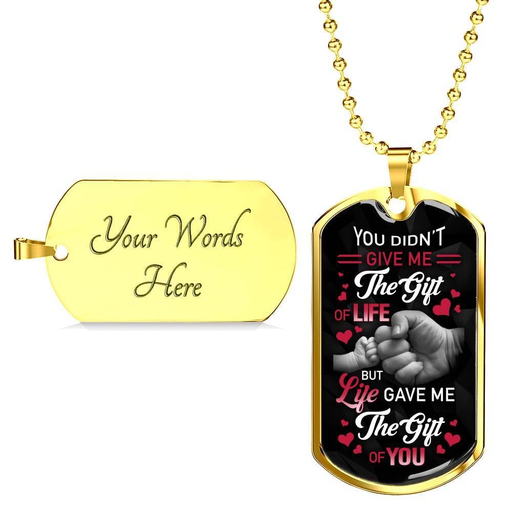 You Didn't Give Me the Gift of Life but Life Gave Me the Gift of You Dog Tag Pendant Necklace for Step Dad - Dog Tag (Gold Plated)