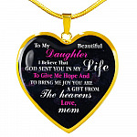 To My Beautiful Daughter I Believe That God Sent You In My Life Heart Pendant Necklace - Heart Luxury Necklace (Gold Plated)