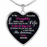 To My Beautiful Daughter I Believe That God Sent You In My Life Heart Pendant Necklace - Heart Luxury Necklace (Silver)