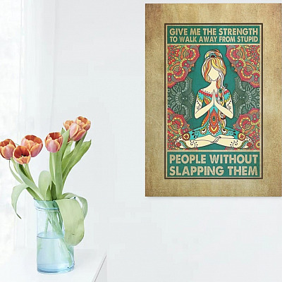 Alternative view of Give Me The Strength To Walk Away From Stupid People Wrapped Framed Canvas Prints - Unframed Poster