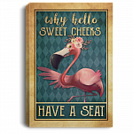 Flamingo Why Hello Sweet Cheeks Have A Seat Funny Toilet Wrapped Framed Canvas Prints - Unframed Poster, White, 0.75'' Framed Canvas