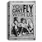You Can't Fly With Us - Sanderson Sisters T Shirt - Hocus Pocus Three Witches T-Shirt - Witch Halloween Shirt copy, White, 0.75'' Framed Canvas