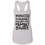 Works Out But Clearly Loves Peanut Butter Cotton Tank Top Tee - Ladies Racerback Tank, White, Ladies Racerback Tank Works Out But Clearly Loves Peanut Butter Cotton Tank Top Tee - Ladies Racerback Tank, White, Ladies Racerback Tank