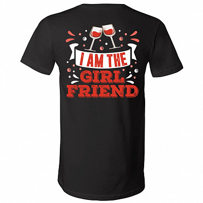 I'm The Girl Friend Wine Beer Plain Front - Print On Back T-Shirt - V-Neck, Black, V-Neck T-Shirt