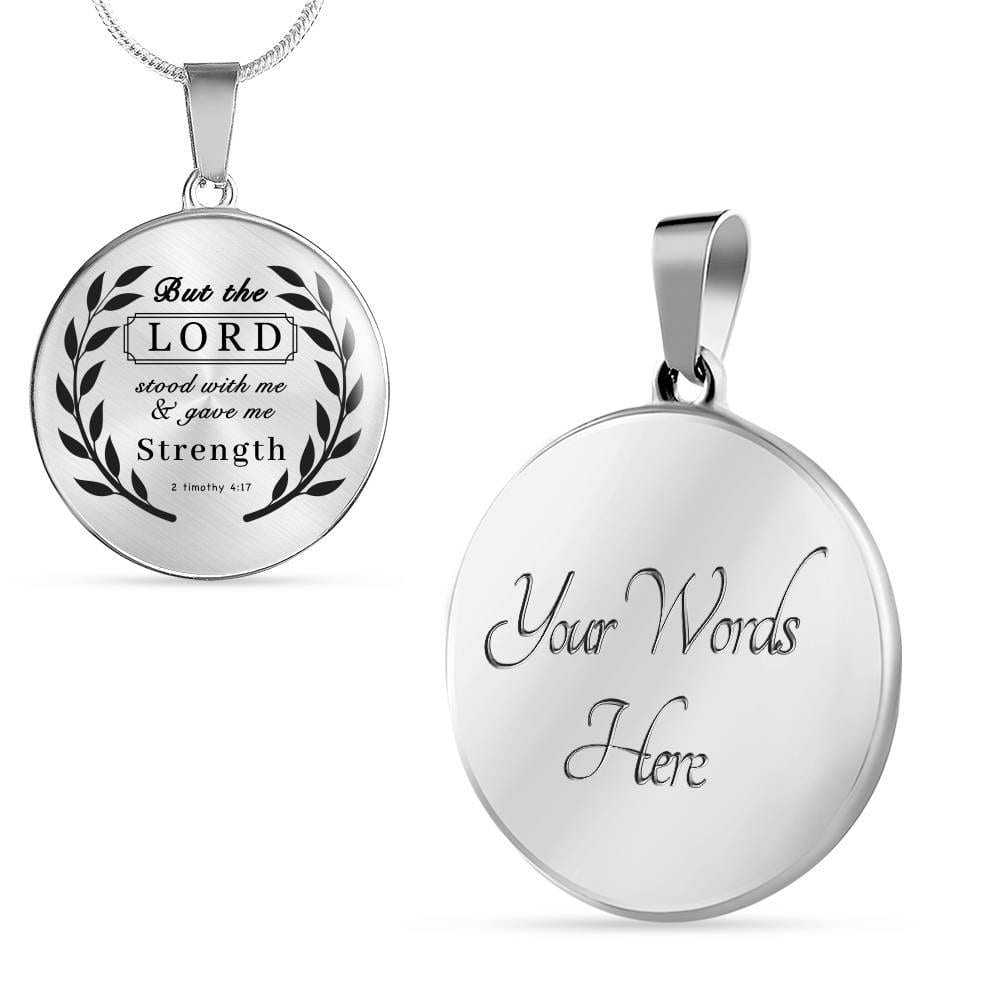 But The Lord Stood With Me And Gave Me Strength Bible Circle Pendant Necklace - Circle Luxury Necklace (Silver)