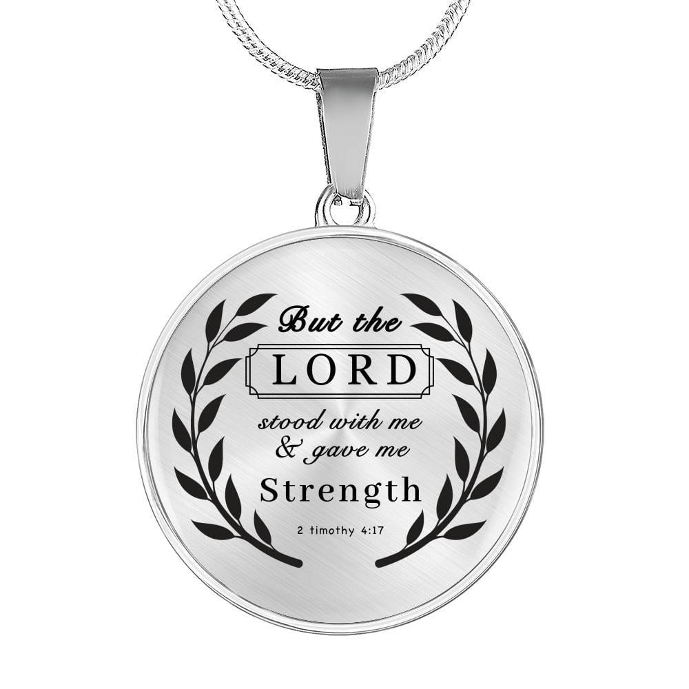 But The Lord Stood With Me And Gave Me Strength Bible Circle Pendant Necklace - Circle Luxury Necklace (Silver)