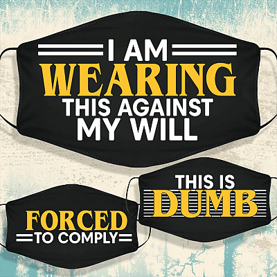 Alternative view of I Am Wearing This Against My Will Reusable Custom - Printed Cloth Face Mask Cover