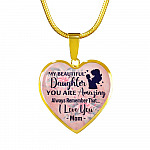 My Beautiful Daughter You Are Amazing Always Remember That I Love You Mom Heart Pendant Necklace - Heart Luxury Necklace (Gold Plated)