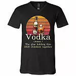 Vodka The Glue Holding This 2020 Shitshow Together Vintage Retro T-Shirt - V-Neck Shirt, Black, V-Neck T-Shirt Vodka The Glue Holding This 2020 Shitshow Together Vintage Retro T-Shirt - V-Neck Shirt, Black, V-Neck T-Shirt