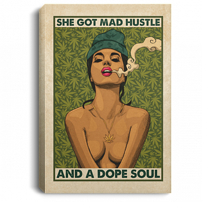 Sexy Girl She Got Mad Hustle and a Dope Soul Gallery Wrapped Framed Canvas Prints- Unframed Poster- Home Decor Wall Art, White, 0.75'' Framed Canvas