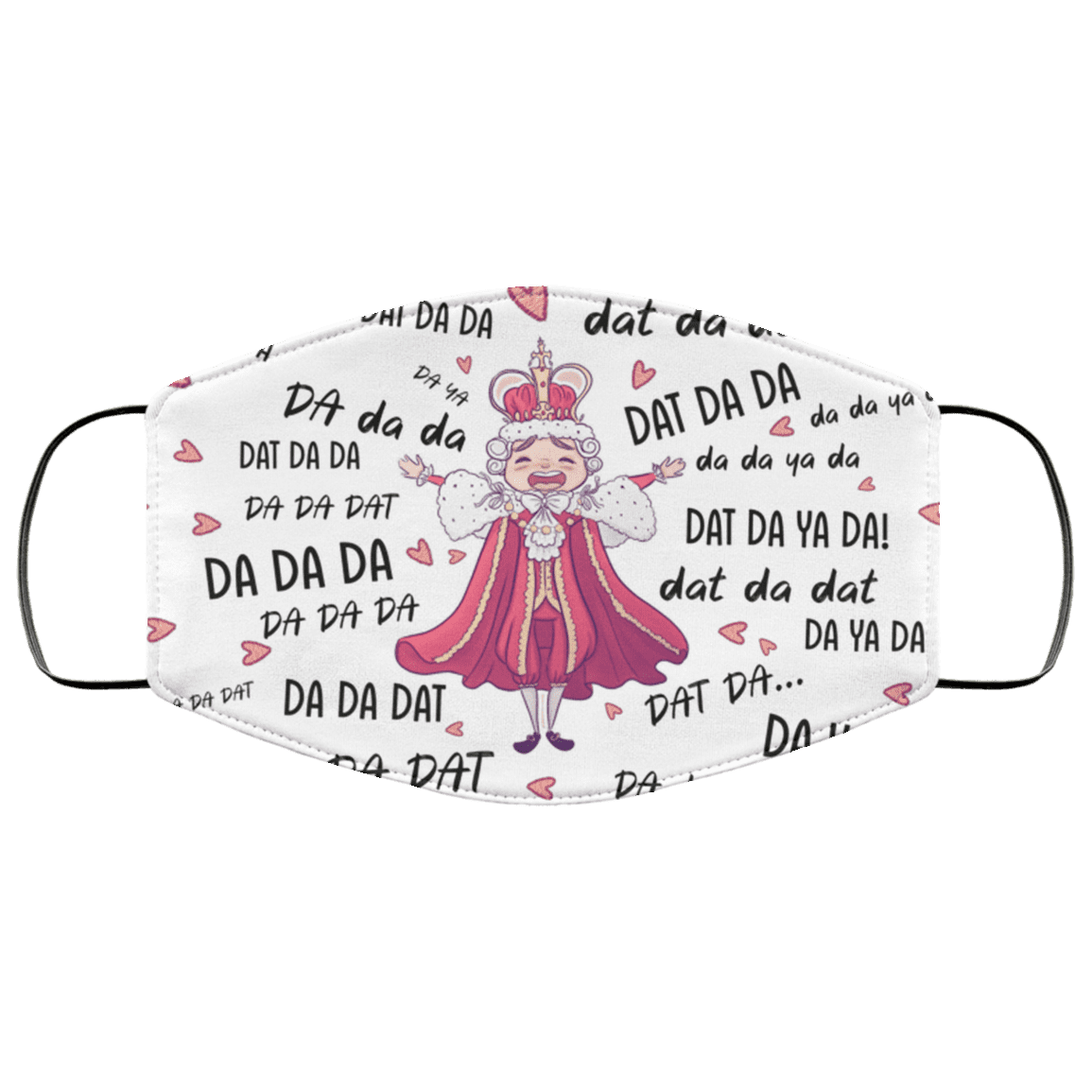 Funny King George Hamilton Dat Da Da Da Washable Reusable Custom - Printed Cloth Face Mask Cover, White, Cloth Face Cover – Medium/Large
