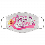 Breast Cancer Pink Ribbon Butterfly You Never Know How Strong You Are Washable Reusable Cloth Face Mask Cover, White, Cloth Face Cover – Medium/Large