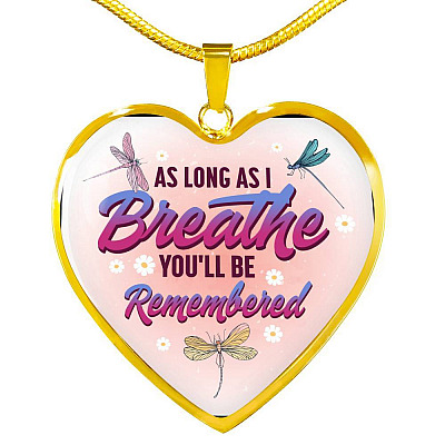 Dragonfly as Long as I Breathe You'll Be Remembered Heart Pendant Necklace - Heart Luxury Necklace (Gold Plated)