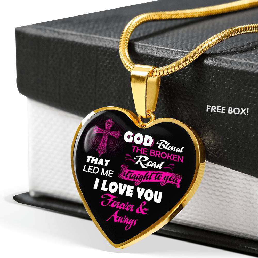 Gifts from Husband to My Wife God Blessed the Broken Road That Led Me Straight to You Heart Pendant Necklace - Heart Luxury Necklace (Gold Plated)