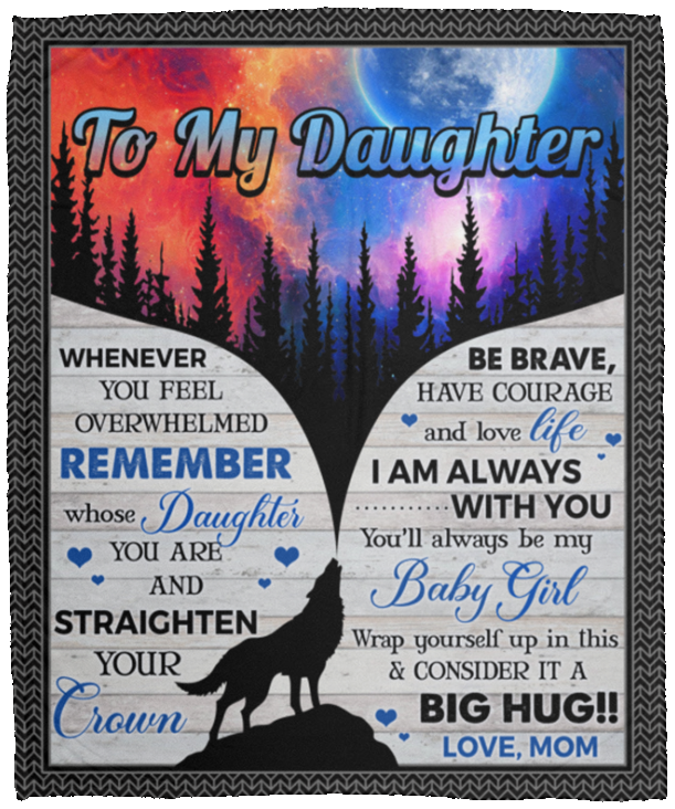 Wolf To My Daughter Whenever You Feel Overwhelmed Fleece Blanket - Premium Sherpa Blanket - Woven Blanket, White, Cozy Plush Fleece Blanket - 50x60