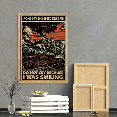 Alternative view of If One Day The Speed Kills Me Do Not Cry Skull Car Racing Gallery Framed Canvas Prints - Unframed Poster