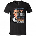 Women Belong In All Places Where Decisions Are Being Made RBG T-Shirt - V-Neck Shirt, Black, V-Neck T-Shirt