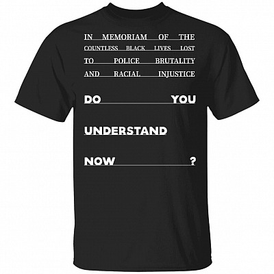 In Memoriam of The Countless Black Lives Lost to Police - Blm T-Shirt, Black, Unisex T-Shirt
