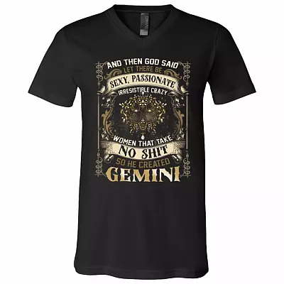 Gemini God Said Let There Be Sexy Passionate Irresistible Crazy Women So He Created Zodiac T-Shirt - V Neck, Black, V-Neck T-Shirt