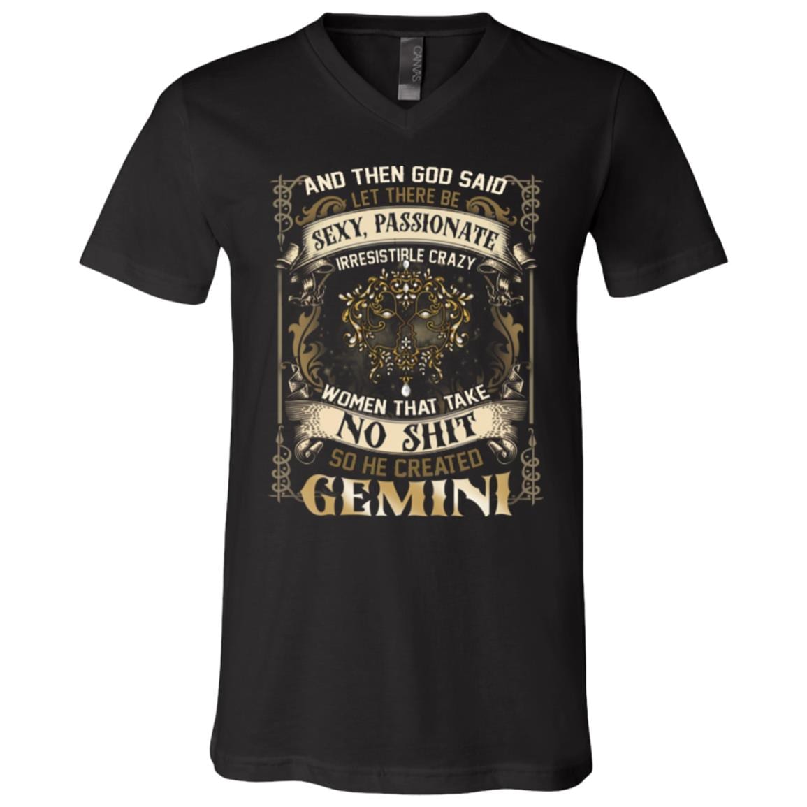 Gemini God Said Let There Be Sexy Passionate Irresistible Crazy Women So He Created Zodiac T-Shirt - V Neck, Black, V-Neck T-Shirt