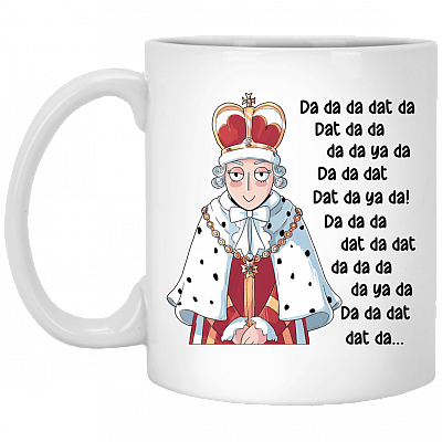 Cute Da Da Dat King George - Hamilton Musical Author Coffee Mug - Water Bottle - Color Changing Mug, White, 11 oz. White Mug
