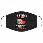 Being A Teacher Is A Choice Being A Retired Teacher Is An Honor Washable Reusable Custom - Printed Cloth Face Mask Cover, Black, Cloth Face Cover – Medium/Large