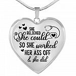 She Believed She Could So She Worked Her Ass Off and She Did Heart Pendant Necklace - Heart Luxury Necklace (Silver)