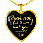 Fear Not For I Am With You Isaiah 41 10 Heart Pendant Necklace - Heart Luxury Necklace (Gold Plated)