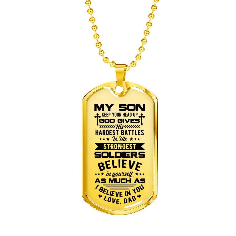 My Son Keep Your Head Up God Gives His Hardest Battle Dog Tag Necklace - Dog Tag (Gold Plated)