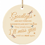 Dragonfly Goodbyes Are Not Forever Circle Porcelain Ceramic Memorial Ornament, White, Ceramic Circle Ornament Dragonfly Goodbyes Are Not Forever Circle Porcelain Ceramic Memorial Ornament, White, Ceramic Circle Ornament