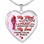 My Mind Still Talks To You My Heart Still Looks For You My Soul Knows You Are At Peace Heart Pendant Necklace - Heart Luxury Necklace (Silver)
