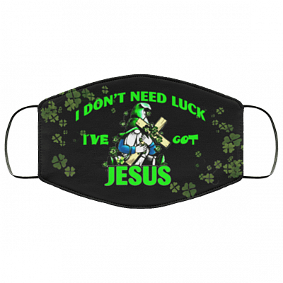 I Don't Need Luck I've Got Jesus Washable Reusable Custom-Printed Cloth Face Mask Cover, Black, fma-med-lg-face-mask