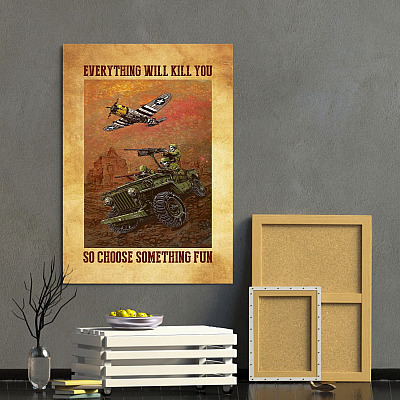 Alternative view of Veteran Soldier Everything Will Kill You So Choose Something Fun Retro Framed Canvas - Unframed Poster