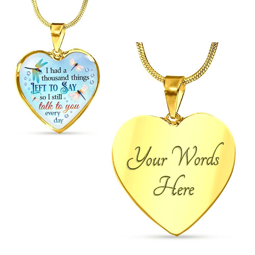 Dragonfly I Had a Thousand Things Left to Say So I Still Talk to You Heart Pendant Necklace - Heart Luxury Necklace (Gold Plated)