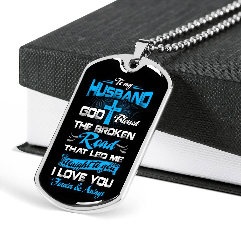 Gift From Wife to My Husband God Blessed the Broken Road That Led Me Straight to You Dog Tag Pendant Necklace - Dog Tag (Silver)