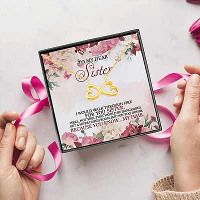 Walk Through Fire For You Sister Infinity Heart Pendant Necklace - Sister Gifts From Sister