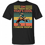 Wrestling Oh You Throw Balls That's Cool I Throw People Vintage Retro T-Shirt - Vintage Wrestling Shirt, Black, Unisex T-Shirt
