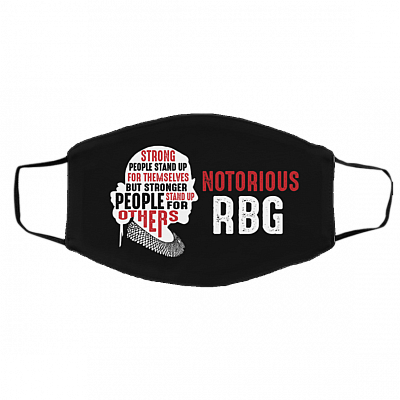 Notorious RBG Strong People Stand Up For Themselves But Stronger Washable Reusable Custom Cloth Face Mask, Black, Cloth Face Cover – Medium/Large