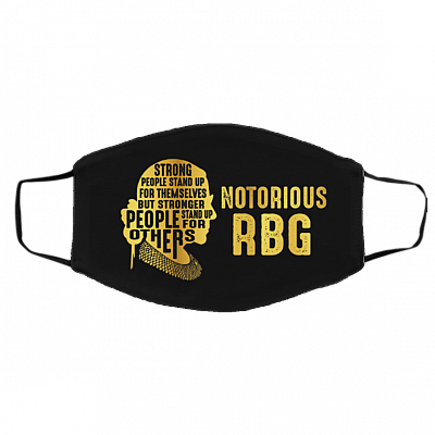 Strong People Stand Up For Themselves But Stronger Notorious RBG Washable Reusable Custom Cloth Face Mask, Black, Cloth Face Cover – Medium/Large