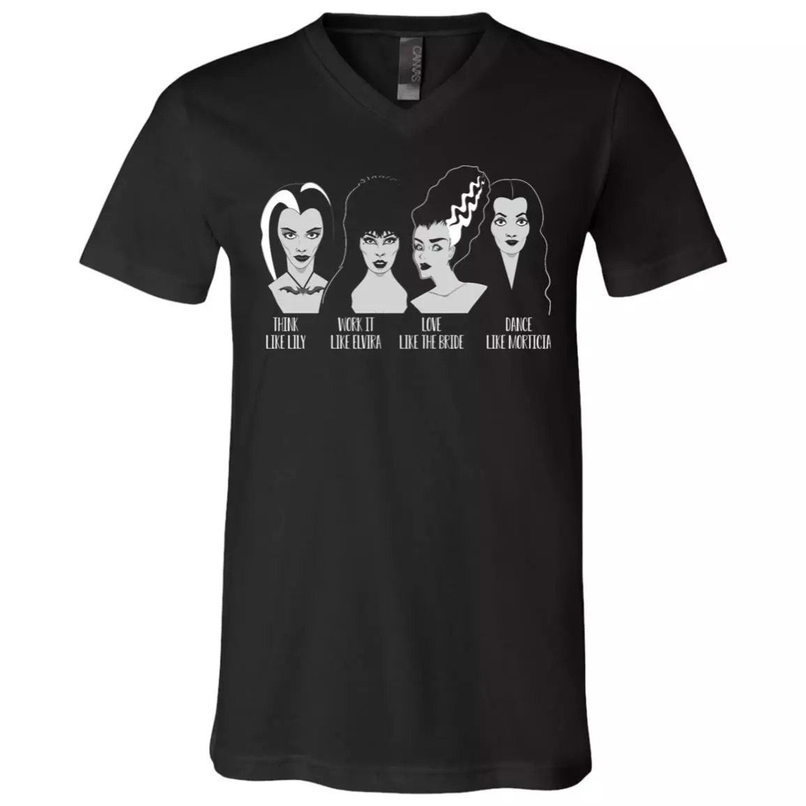 Think Like Lily Work It Like Elvira Love Like Bride of Frankenstein Dance Like Morticia Funny Horror Characters T-Shirt - V Neck, Black, V-Neck T-Shirt