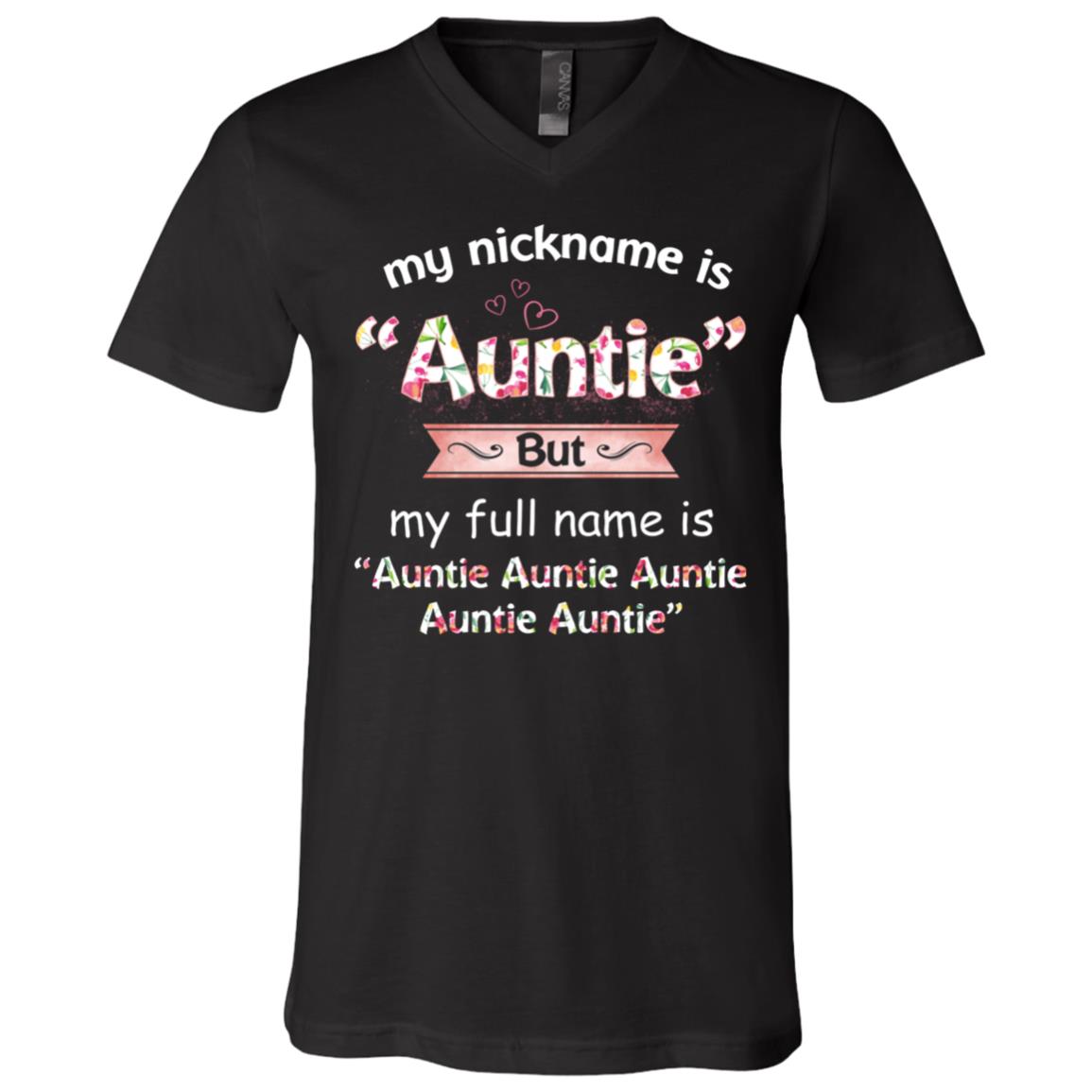 My Nickname Is Auntie Aunt T-shirt - V-Neck Tee - Floral T Shirt - Flower Shirt, Black, V-Neck T-Shirt