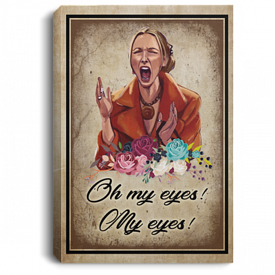 Oh My Eyes My Eyes Phoebe Friends Gallery Wrapped Framed Canvas Prints - Unframed Poster Home Decor Wall Art, White, 0.75'' Framed Canvas