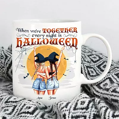 Personalized When We're Together Every Night Is Halloween Best Friends Witches Bestie Ceramic Coffee Mug